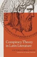 Conspiracy Theory in Latin Literature di Victoria Pagan edito da University of Texas Press