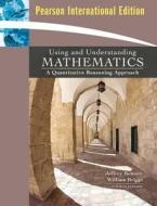 Using And Understanding Mathematics di Jeffrey O. Bennett, William L. Briggs edito da Pearson Education (us)