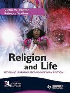 Religion And Life Dynamic Learning di Victor Watton, Rebecca Watton, Steve Clarke edito da Hodder Education