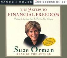 The 9 Steps to Financial Freedom: Practical and Spiritual Steps So You Can Stop Worrying di Suze Orman edito da Random House Audio Publishing Group
