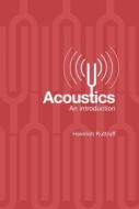 Acoustics di Heinrich (Institute of Technical Acoustics Kuttruff edito da Taylor & Francis Ltd