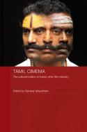 Tamil Cinema di Selvaraj Velayutham edito da Routledge