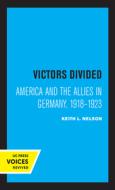 Victors Divided di Keith L. Nelson edito da University Of California Press