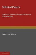 Selected Papers di Frank W. Walbank edito da Cambridge University Press