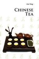 Chinese Tea di Tong Liu edito da Cambridge University Press