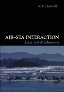 Air-Sea Interaction di G. T. Csanady edito da Cambridge University Press