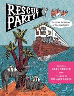 Rescue Party: A Graphic Anthology of Covid Lockdown di Gabe Fowler, Hillary Chute edito da PANTHEON