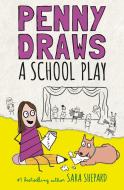 Penny Draws a School Play di Sara Shepard edito da PUTNAM YOUNG READERS