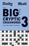 Daily Mail Big Book Of Cryptic Crosswords Volume 3 di Daily Mail edito da Octopus Publishing Group