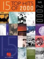 15 Top Hits of 2000: Flute edito da Hal Leonard Publishing Corporation