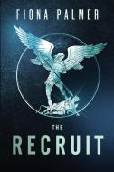 The Recruit di Fiona Palmer edito da Fiona Palmer