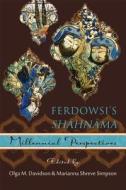 Ferdowsi′s Shahnama - Millennial Perspectives di Olga M. Davidson edito da Harvard University Press