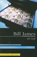 Tip Top di Bill James, David Craig edito da Severn House Publishers