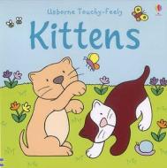 The Usborne Big Touchy Feely Book Of Kittens di Fiona Watt, Rachel Wells edito da Usborne Publishing Ltd