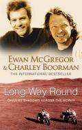 Long Way Round di Ewan McGregor, Charley Boorman edito da Little, Brown Book Group