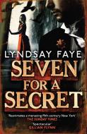 Seven for a Secret di Lyndsay Faye edito da Headline Publishing Group