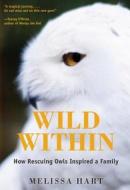 Wild Within di Melissa Hart edito da Rowman & Littlefield