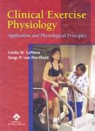 Clinical Exercise Physiology di Linda Lemura, Serge Von Duvillard edito da Lippincott Williams And Wilkins