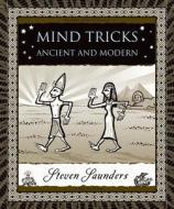 Mind Tricks: Ancient and Modern di Steven Saunders edito da Walker & Company
