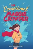 The Exceptional Maggie Chowder di Renee Beauregard Lute edito da ALBERT WHITMAN & CO