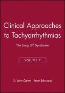 Clinical Approaches to Tachyarrhythmias di A. John Camm edito da Wiley-Blackwell