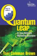 Quantum Leap di Toni Coleman-Brown edito da Quantum Leap Productions LLC