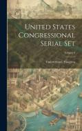 United States Congressional Serial Set; Volume 3 edito da LEGARE STREET PR