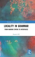 Locality In Grammar di Xiaoshi HU edito da Taylor & Francis Ltd