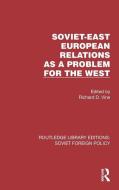 Soviet-East European Relations As A Problem For The West edito da Taylor & Francis Ltd