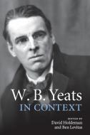 W. B. Yeats in Context edito da Cambridge University Press