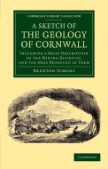 A Sketch of the Geology of Cornwall di Brenton Symons edito da Cambridge University Press