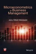 Microeconometrics in Business Management di Jerzy Witold Wisniewski edito da Wiley-Blackwell
