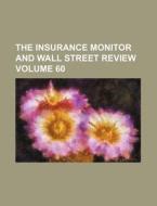 The Insurance Monitor and Wall Street Review Volume 60 di Books Group edito da Rarebooksclub.com