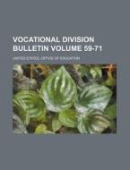 Vocational Division Bulletin Volume 59-71 di United States Office of Education edito da Rarebooksclub.com