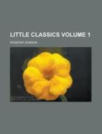 Little Classics Volume 1 ; Exile di Rossiter Johnson edito da Rarebooksclub.com