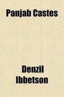 Panjab Castes di Denzil Ibbetson edito da General Books