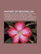 History Of Seychelles: Seychelles Commun di Books Llc edito da Books LLC, Wiki Series