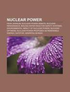 Nuclear power di Books Llc edito da Books LLC, Reference Series