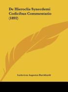 de Hieroclis Synecdemi Codicibus Commentatio (1892) di Ludovicus Augustus Burckhardt edito da Kessinger Publishing