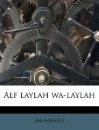 Alf Laylah Wa-laylah di Anonymous edito da Nabu Press