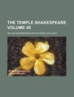The Temple Shakespeare Volume 40 di William Shakespeare edito da Rarebooksclub.com