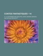 Contes Fantastiques (14) di E. T. A. Hoffmann edito da General Books Llc