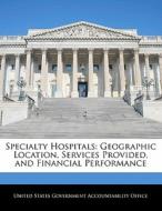Specialty Hospitals edito da Bibliogov