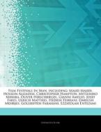 Film Festivals In Iran, Including: Majid di Hephaestus Books edito da Hephaestus Books