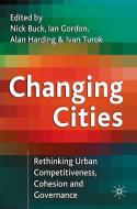 Changing Cities di Nick Buck, Ian Richard Gordon, Alan Harding edito da Macmillan Education UK