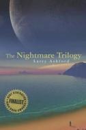 The Nightmare Trilogy di Larry Ashford edito da Booksurge Publishing