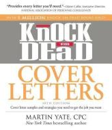 Knock \'em Dead Cover Letters di Martin Yate edito da Adams Media Corporation