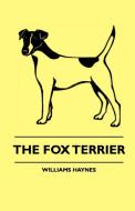 The Fox Terrier di Albert Payson Terhune, Williams Samuel Haynes edito da Brown Press