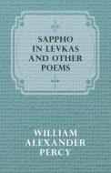 Sappho in Levkas and Other Poems di William Alexander Percy edito da Brewster Press
