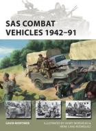 SAS Combat Vehicles 1942-1991: The Regiment's Jeeps and Land Rovers in North Africa, Europe, Oman and Iraq di Gavin Mortimer edito da OSPREY PUB INC